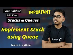 Implement Stack using Queue | Stacks & Queues | Love Babbar DSA Sheet | Amazon🔥