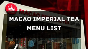 Macao Imperial Tea Menu Prices Philippines 2026 [Updated] — All About Philippines Menu