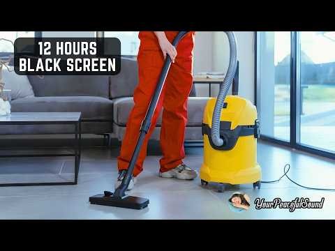 Vacuum Cleaner Sound - 12 Hours Black Screen | White Noise Sounds - Sleep, Study or Soothe a Baby