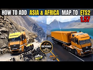 How to Download & Install BEYOND V7 Map Mod | ETS2 1.57 | Asia & Africa Map For ETS2