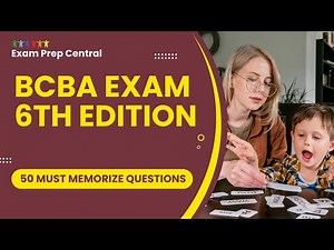 BCBA Mock Exam 6th Edition - ABA Practice Test Study Guide Review (50 Must Memorize Questions)