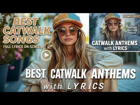 High End Fashion Songs - Chic Style Music Lyrics | Fashion Show Music Lyrics Collection