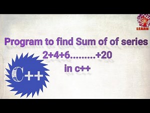 Program to find sum of even numbers 2 to 20 in C++//program to find sum of series 2+4+6,,,,,20In c++