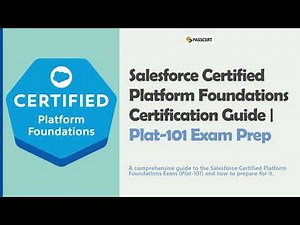 Salesforce Certified Platform Foundations Certification Guide | PLAT-101 Exam Prep