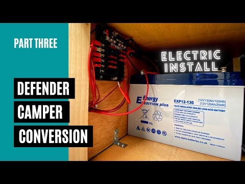Defender Camper Conversion - Part 3 (Electrics)