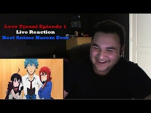 Love Tyrant Episode 1 Live Reaction "Best Anime Harem Ever"