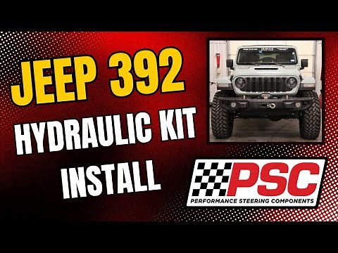 How to Install PSC’s Hydraulic Steering Kit on a Jeep Wrangler 392 (2021–2024)