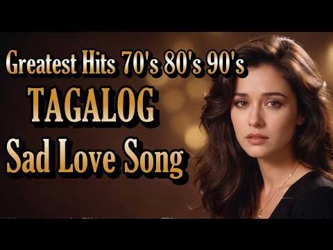Beautiful Tagalog Love Songs 70's 80's 90's 💔 Relaxing Tagalog Love Songs Playlist Vol.8
