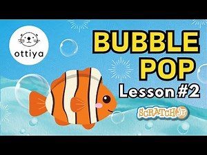 Bubble Pop Game | Scratch Jr. Game Lesson #2