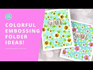 Colorful Embossing Folder Ideas!