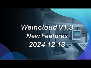 Weintek Webinar 2024-12-13: Weincloud V1.3 New Features