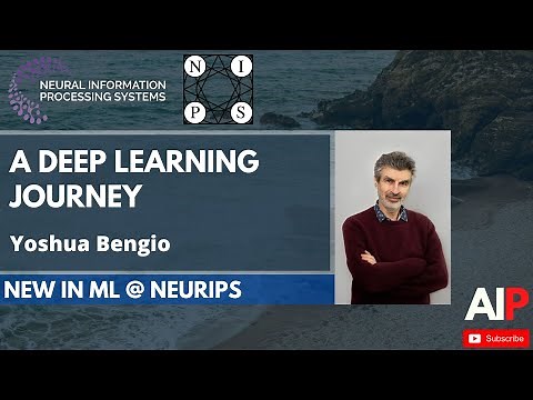 Deep Learning | A Deep Learning Journey | Yoshua Bengio | NeurIPS