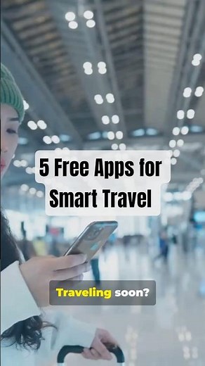 5 FREE Travel Apps Every Traveler Needs