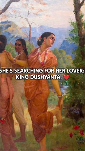 "Shakuntala": The Ancient Indian Story of Love & Longing ❤️🎨