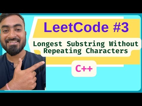 LeetCode 3: Longest Substring Without Repeating Characters | C++ Solution | Step-by-Step Explanation