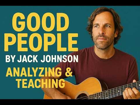 How Jack Johnson Wrote the Perfect Chill Song | ‘Good People’ Explained WDIH ep. 21