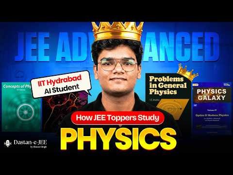 IIT JEE Physics Study Strategy 🚀 | DETAILED JEE TOPPERS STRATEGY