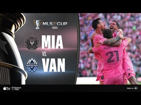 Inter Miami CF vs. Vancouver Whitecaps | Full Match Highlights | 2025 Audi MLS Cup