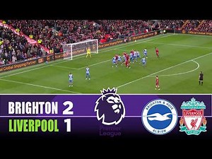 BRIGHTON vs LIVERPOOL 2-1 | 2026 Premier League | Match Highlights