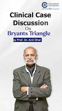 Clinical Demonstration of Bryant’s Triangle by Prof. Dr. Anil Dhal