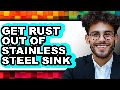 How to Get Rust Out of Stainless Steel Sink - Step by Step