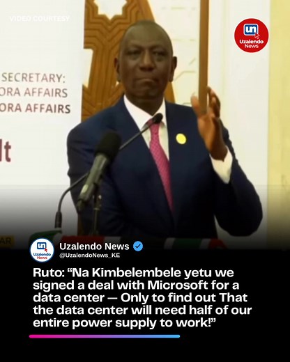 President Ruto: “Sisi Na Kimbelembele yetu we signed a deal with Microsoft for a data center. Only to find out That the data center will need half of our entire national power supply to work!” | Uzalendo News