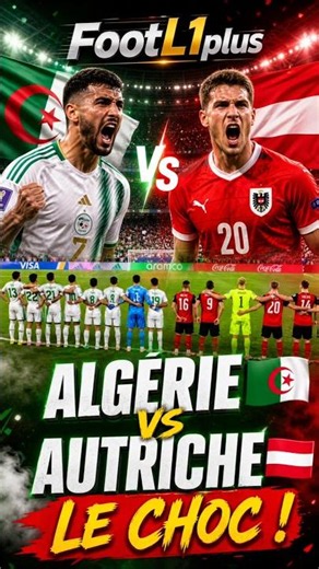 ALGÉRIE - AUTRICHE : LE RÉSUMÉ COMPLET ! 🇩🇿🔥 (CHOC 2026)