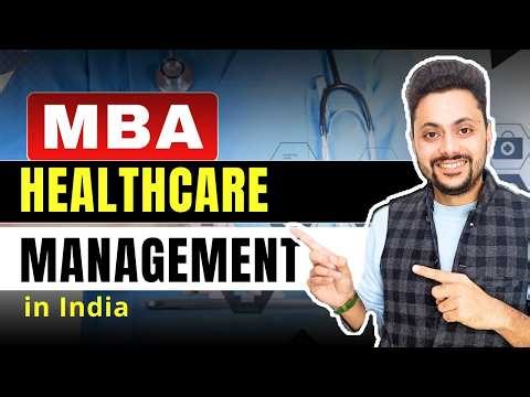 MBA in Healthcare Management – Scope, Salary & Opportunities