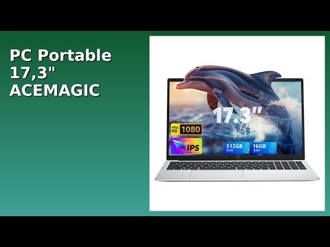 AVIS (2025) : PC Portable 17,3" ACEMAGIC N-97. DÉTAILS ESSENTIELS