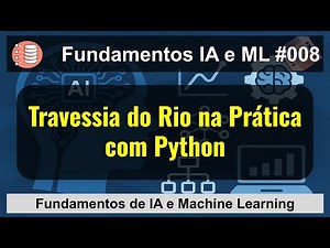 Resolvendo o Problema do Barco com Python e IA [008] - Passo a Passo no Colab - Fundamento de IA/ML