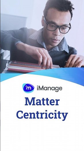 Matter Centricity with iManage #legaltech #filemanagement