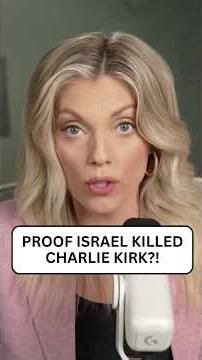 Proof Israel killed Charlie Kirk?!