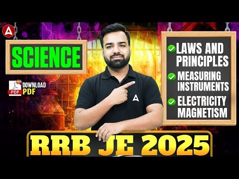 RRB JE 2025 Science | Laws & Principles, Measuring instruments | Complete Basics by Deepmani Sir