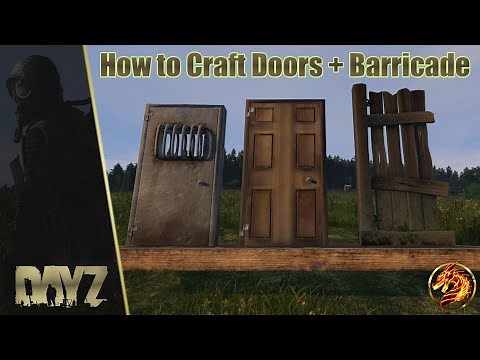 Dayz: How to craft Doors and Barricade (Mod)