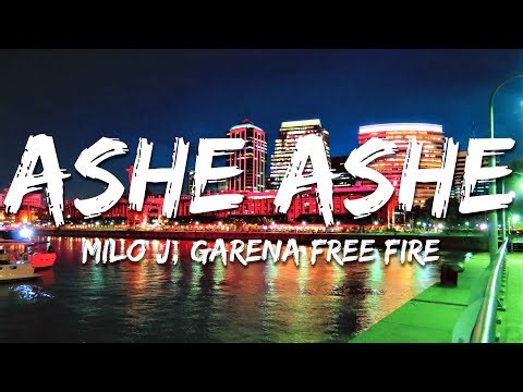 Milo J, Garena Free Fire - ASHE ASHE (Letra/Lyrics)