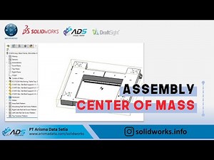 Tutorial SOLIDWORKS - Assembly Center Of Mass