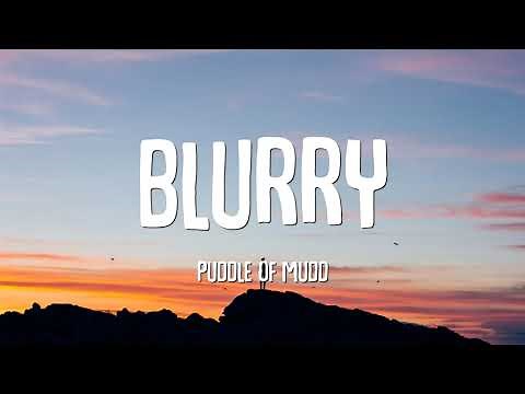 Puddle Of Mudd - Blurry (Lyrics)
