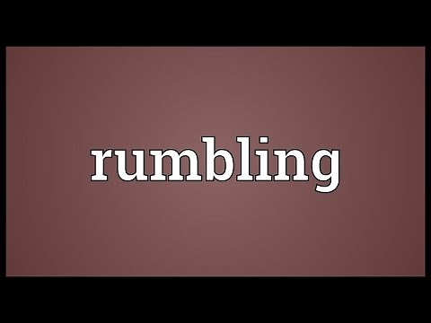 Rumbling Meaning