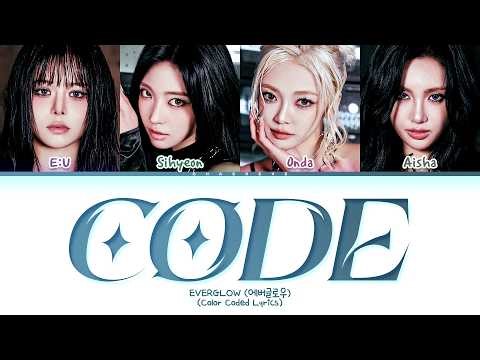 EVERGLOW CODE Lyrics (Color Coded Lyrics)
