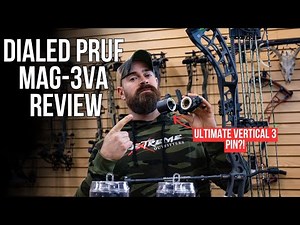NEW Dialed PRUF MAG 3VA Review — Premium Vertical 3-Pin Sight for Bowhunters!