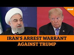 Arrest warrant against Donald Trump by Iran over killing of top general