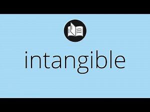 Que significa INTANGIBLE • intangible SIGNIFICADO • intangible DEFINICIÓN • Que es INTANGIBLE