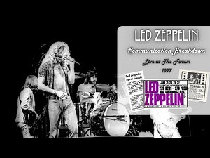 Led Zeppelin - Communication Breakdown (Live at The Forum) [REMASTERED]