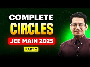 Complete Circles in 90 Minutes for JEE Main 2025 Part 2 | One Shot Series for Maths