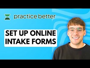 How to Set Up Online Intake Forms in Practice Better [2025 Guide]