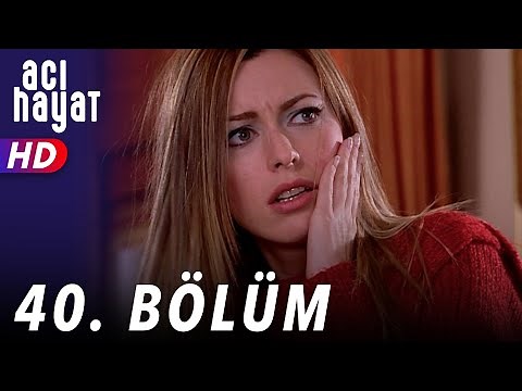Acı Hayat 40.Bölüm Full HD