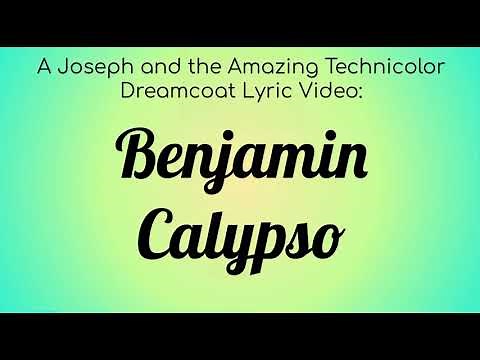 A Joseph and the Amazing Technicolored Lyric Video : Benjamin Calypso