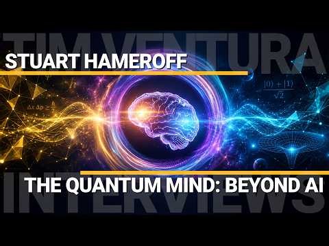 The Quantum Mind: Consciousness Beyond AI? | Stuart Hameroff