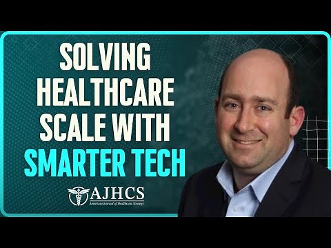 Jason Weshler on Solving Healthcare Scale with Smarter Tech
