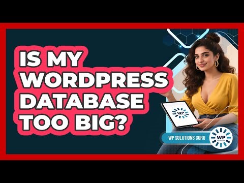 Is My WordPress Database Too Big?